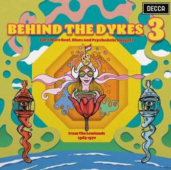 2LP Various: Behind The Dykes 3 (Even More Beat, Blues And Psychedelic Nuggets From The Lowlands 1965-1972) CLR | LTD | NUM