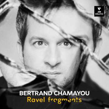 Album Various: Bertrand Chamayou - Ravel Fragments