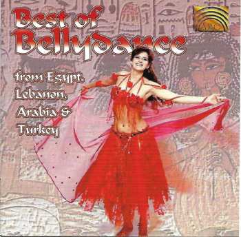 CD Various: Best Of Bellydance - From Egypt, Lebanon, Arabia, Turkey