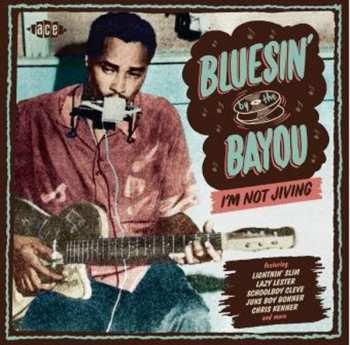 CD Various: Bluesin' By The Bayou - I'm Not Jiving 