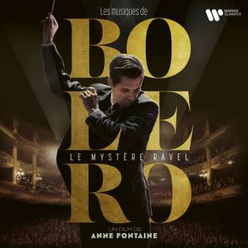 Album Various: Bolero : Le mystère Ravel - Music from the Motion Picture