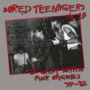 LP Various: Bored Teenagers Vol.10: 16 Great British Punk Originals '77-'82