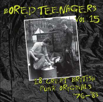 Album Various: Bored Teenagers Vol.15: 18 Great British Punk Originals '76-'83