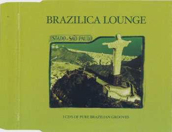 3CD/Set di cofanetti Various: Brazilica Lounge