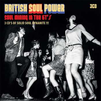 Album Various: British Soul Power: Soul Mining In The 6t's - 3 CD's Of Solid Soul Dynamite !!!