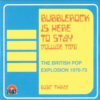 3CD/Set di cofanetti Various: Bubblerock Is Here To Stay Volume Two - The British Pop Explosion 1970-73