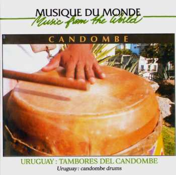 CD Various: Candombe - Uruguay: Tambores Del Candombe