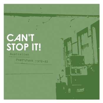 Album Various: Can't Stop It! Australian Post-punk 1978 - 1982