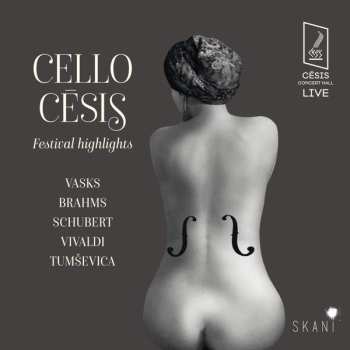 CD Various: Cello Cēsis: Festival Highlights. Vasks, Brahms, Schubert, Vivaldi, Tumševica