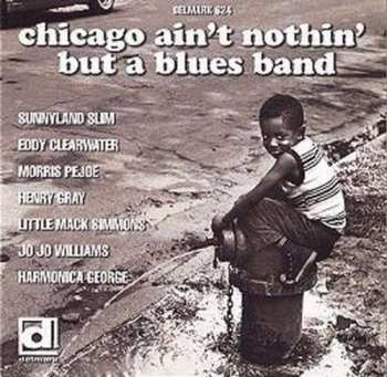 CD Various:  Chicago Ain't Nothin' But A Blues Band