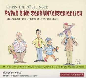 CD Various: Christine Nöstlinger - Papas Sind Sehr Unterschiedlich