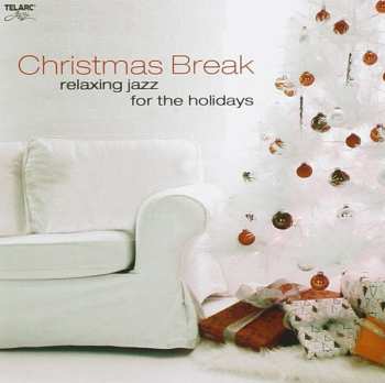 CD Various: Christmas Break • Relaxing Jazz For The Holidays