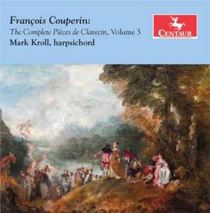 CD François Couperin: The Complete Pièces de Clavecin, Vol. 3