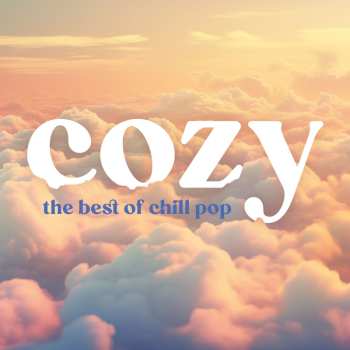 2LP Various: Cozy - The Best Of Chill Pop