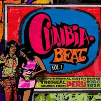 2LP Various: Cumbia Beat Vol. 1 (Experimental Guitar-Driven Tropical Sounds From Perú 1966/1976)