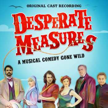 Album Various: Desperate Measures (Original Cast Recording)