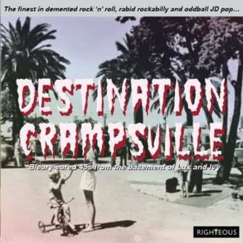 2CD Various: Destination Crampsville (Bleary-Eared 45s From The Basement Of Lux And Ivy)