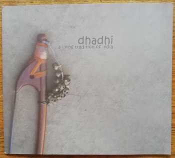 CD/Set di cofanetti Various: Dhadhi (A Living Tradition Of India) 