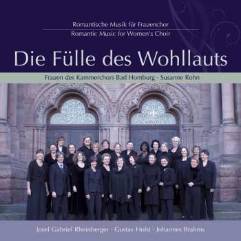 Album Various: Die Fülle Des Wohllauts - Romantische Musik Für Frauenchor