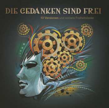 CD Various: Die Gedanken Sind Frei: 13 Versionen Und Andere Freiheitslieder