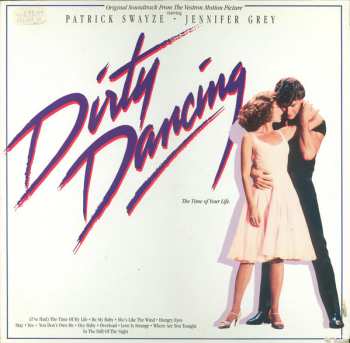 LP Various: Dirty Dancing (Original Soundtrack From The Vestron Motion Picture)