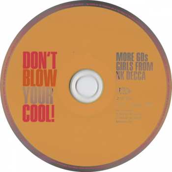 CD Various: Don't Blow Your Cool! (More 60s Girls from UK Decca)