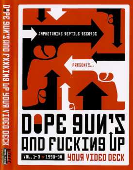 DVD Various: Dope Gun's And Fucking Up Your Video Deck - Vol. 1-3 1990-94