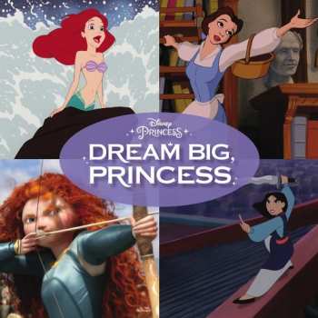 Album Various: Dream Big, Princess