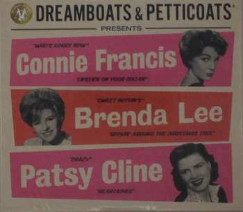 3CD Various: Dreamboats & Petticoats Presents... Connie Francis/ Brenda Lee/ Patsy Cline
