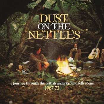3CD/Set di cofanetti Various: Dust On The Nettles (A Journey Through The British Underground Folk Scene 1967-1972)