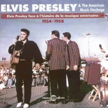 3CD Various: Elvis Presley (& The American Music Heritage  1954 - 1958)