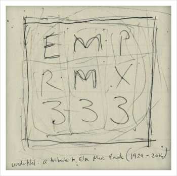 CD Various: EMP RMX 333: A Tribute To Else Marie Pade (1924-2016)