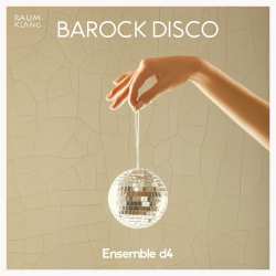 Album Various: Ensemble D4 - Barock Disco