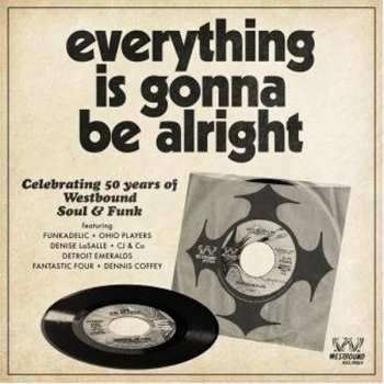 CD Various: Everything Is Gonna Be Alright (Celebrating 50 Years Of Westbound Soul & Funk)