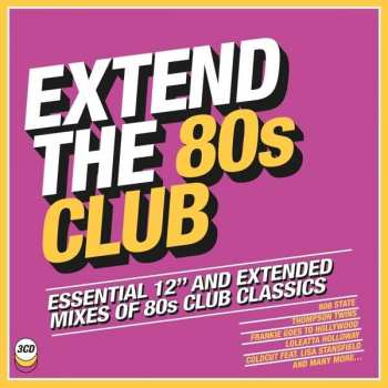 3CD/Set di cofanetti Various: Extend The 80s Club (Essential 12" And Extended Mixes Of 80s Club Classics)