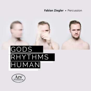 CD Fabian Ziegler: Gods Rhythms Human