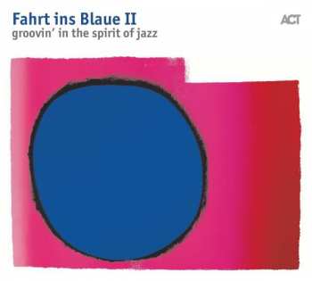 CD Various: Fahrt Ins Blaue II - Groovin' In The Spirit Of Jazz