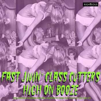 2CD Various: Fast Jivin' Class Cutters High On Booze (Spellbound Cavemen And Mad Scientists From The Vault Of Lux And Ivy)