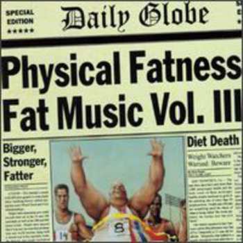 LP Various: Physical Fatness - Fat Music Vol. III