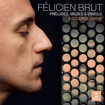 Album Various: Felicien Brut - L'accordeoniste