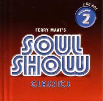 2CD Various: Ferry Maat's Soulshow Classics - Volume 2
