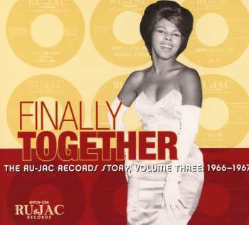 Album Various: Finally Together: The Ru-Jac Records Story Volume Three: 1966–1967