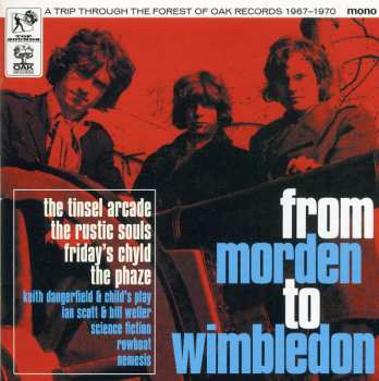 CD Various: From Morden To Wimbledon (A Trip Through The Forest Of Oak Records 1967 - 1970)