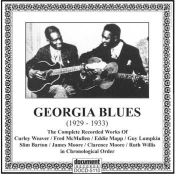 CD Various: Georgia Blues: The Complete Recorded Works Of Barton~Mapp~Moore~Lumpkin, Fred McMullen & Curley Weaver In Chronological Order (1928 ~ 1933)