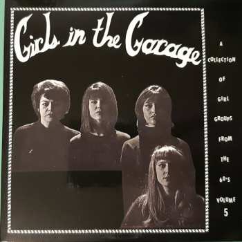 6CD/Set di cofanetti Various: Girls In The Garage - A Collection Of Girl Garage And Girl Groups From The 60s! Volumes 1-6