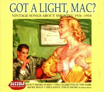 CD Various: Got A Light, Mac? (Vintage Songs About Smoking 1926-1954)