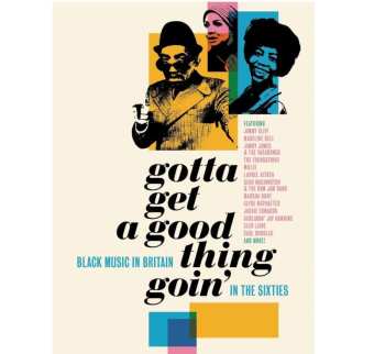 4CD/Set di cofanetti Various: Gotta Get A Good Thing Goin' (Black Music In Britain In The Sixties)