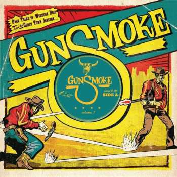 EP Various: Gunsmoke Volume 7 (Dark Tales Of Western Noir From The Ghost Town Jukebox) LTD