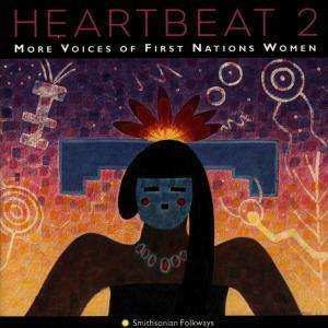 CD Various: Heartbeat 2: More Voices Of First Nations Women