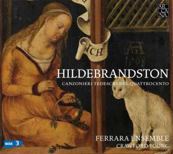 CD Various: Hildebrandston - Deutsche Liederbücher Des 15.jahrhunderts